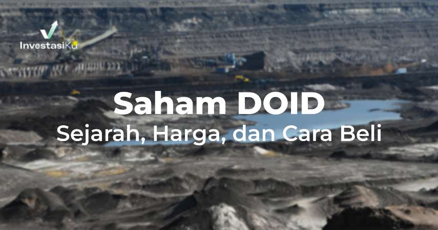 Saham DOID: Sejarah, Harga, dan Cara Beli